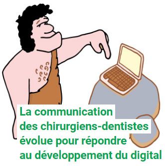La communication des chirurgiens-dentistes évolue pour répondre au développement du digital